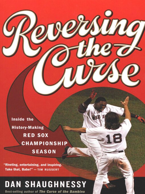 Title details for Reversing the Curse by Dan Shaughnessy - Available
